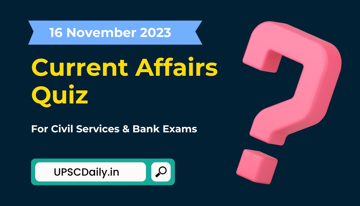 Current Affairs Quiz 16 November 2023 In Hindi English