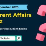 Current Affairs Quiz 1 December 2023