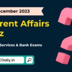 Current Affairs Quiz 2 December 2023